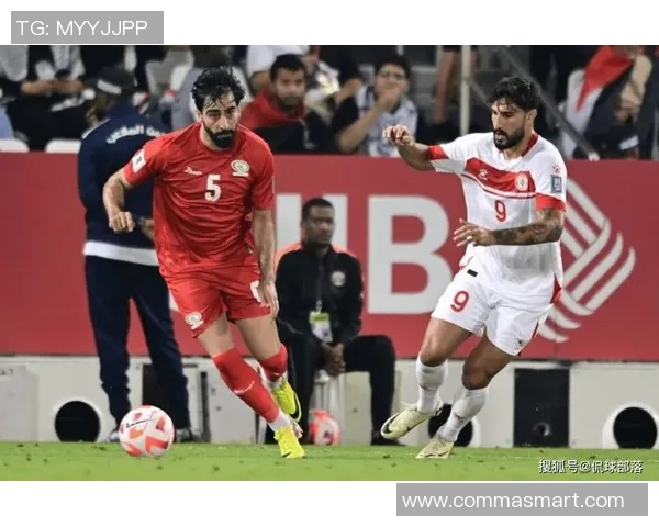 十二强赛精彩对决叙利亚迎战卡塔尔争夺晋级希望之战